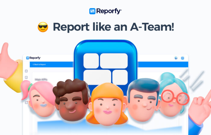 Reporfy_Newsletter_Report like an A-team